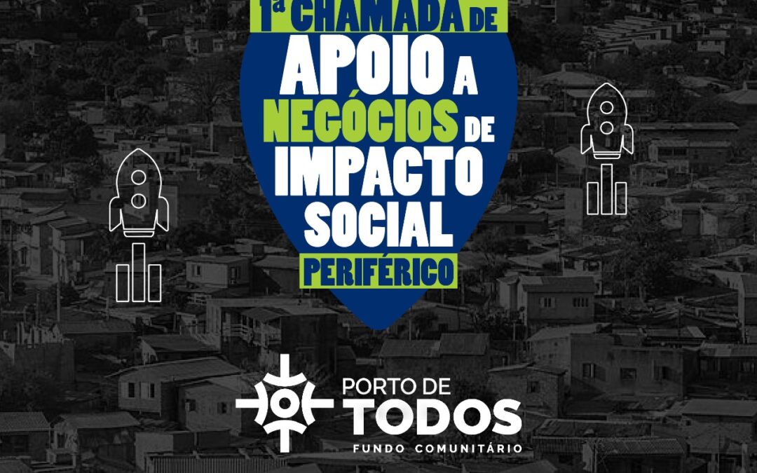 Fundo Porto de Todos abre inscrições para sua 1ª Chamada